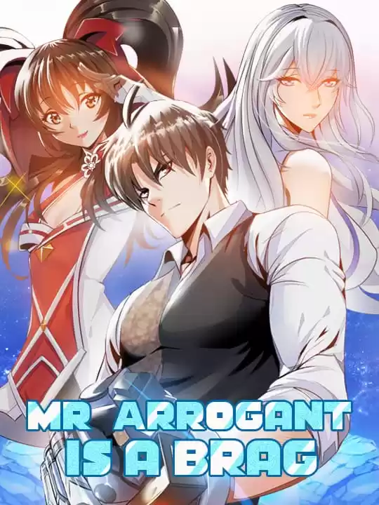 Mr. Arrogant is a Brag